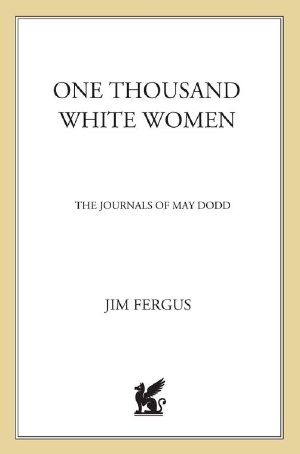 [One Thousand White Women 01] • One Thousand White Women · the Journals of May Dodd